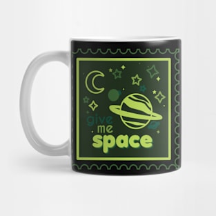 Give Me Space [essence] Mug